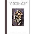 The Magical Cuisine Of Drakamöllan