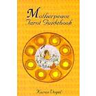 Motherpeace Tarot Guidebook