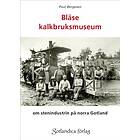 Bläse Kalkbruksmuseum Om Stenindustrin På Gotland