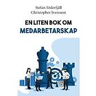 En Liten Bok Om Medarbetarskap