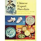 Chinese Export Porcelain, Standard Patterns And Forms, 1780-