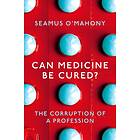 Can Medicine Be Cured?