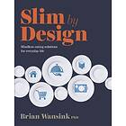 Slim By Design Mindless Eating Solutions For Everyday Life