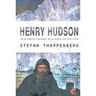 Henry Hudson : Om En Modern Forskares Misslyckade Upptäcktsfärd