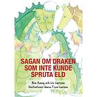 Sagan Om Draken Som Inte Kunde Spruta Eld