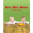 Mosa, Mixa, Mumsa : Ekologisk Barnmat