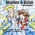 Munken & Kulan. PSI, Det Trodde Jag Inte Om Pappa ; Krama En Målare