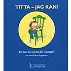 Titta Jag Kan! En Bok Om Rytmik För Små Barn