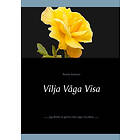 Vilja Våga Visa