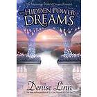 Hidden Power Of Dreams The Mysterious World Revealed