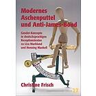 Modernes Aschenputtel Und Anti-James-Bond : Gender-Konzepte In Deutschsprachigen Rezeptionstexten Zu Liza Marklund Henning Mankell