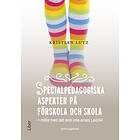 Specialpedagogiska Aspekter På Förskola Och Skola Möte Med Det Som Inte Anses Lagom