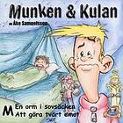 Munken & Kulan M, En Orm I Sovsäcken ; Att Göra Tvärt Emot