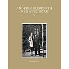 Anders Adlerberth 1831-1900 : Med Ättlingar