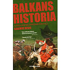 Balkans Historia : Jugoslaviens Uppgång Och Fall