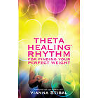 ThetaHealing Rhythm For Finding Your Perfect Weight