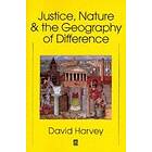 Justice, Nature And The Geography Of Difference