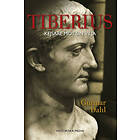 Tiberius : Kejsare Mot Sin Vilja