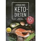 Lyckas Med Ketodieten : Recept Till Dagens Alla Måltider