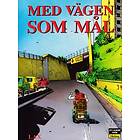 Med Vägen Som Mål