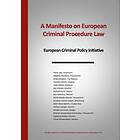A Manifesto On European Criminal Procedure Law : Policy Initiative