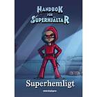Handbok För Superhjältar: Superhemligt : Dagbok Med Kodlås
