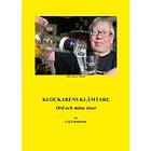 Klockarens Klämtare : Ord Och Mina Visor