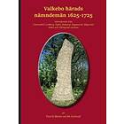 Valkebo Härads Nämndemän 1625-1725 : Från Gammalkil, Ledberg, Nykil, Rakered, Rappestad, Sjögestad, Slaka Och Vikingstad Socknar