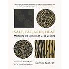 Salt, Fat, Acid, Heat Mastering The Elements Of Good Cooking
