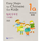 Easy Steps To Chinese For Kids: Level 1, 1a, Workbook (Kid's Edition)