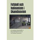 Fotboll Och Huliganism I Skandinavien