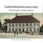 Gathenhielmska Reservatet En Kulturmiljö I Stadsdelen Majorna