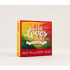 Life Loves You Cards