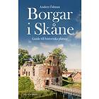 Borgar I Skåne : Guide Till Historiska Platser