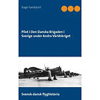 Pilot I Den Danska Brigaden Sverige Under Andra Världskriget