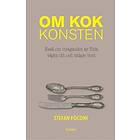 Om Kokkonsten : Essä Om Intagandet Av Föda, Vägen Dit Och Vid