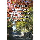 En Guide Till Kultplatser Och Andliga Kraftplatser I Europa Dess Närområden