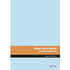 Kost Och Hälsa, Lärarhandledning