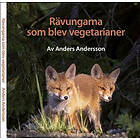 Rävungarna Som Blev Vegetarianer