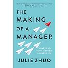 The Making Of A Manager