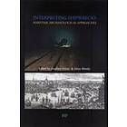 Interpreting Shipwrecks : Maritime Archaeological Approaches