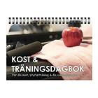 Kost & Träningsdagbok : För Din Mat, Styrketräning Vardagsmotion