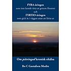 Fyra-åringen Som Inte Kunde Titta Ut Genom Fönstret Och Fyrtio-åringen Gick In I Väggen Utan Att Hitta : Om Påtvingad Kronisk Ohälsa.
