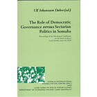 The Role Of Democratic Governance Versus Sectarian Politics In Somalia