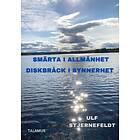 Smärta I Allmänhet Diskbråck Synnerhet : Låt Inte Smärtan Styra Ditt Liv