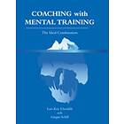 Coaching With Mental Training : The Ideal Combination