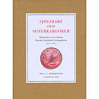 Sjöfarare Och Superkargörer : Människor I Omkring Svenska Ostindiska Compagnierna 1731–1813. Del 1, Biografier