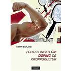 Fortellinger Om Doping Og Kroppskultur