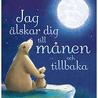 Jag Älskar Dig Till Månen Och Tillbaka