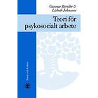 Teori För Psykosocialt Arbete : Häftad Utgåva Av Originalutgåva Från 2001